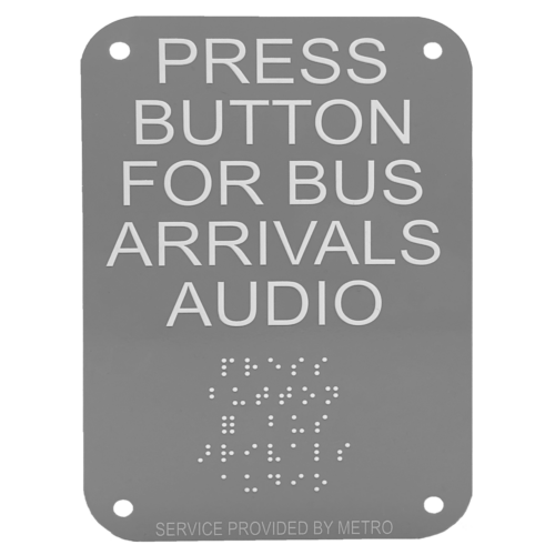 Grey press button for bus arrivals audio MUTCD complaint Standard Aluminum Sign with braille